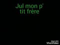 JUL MON P TIT FRÈRE