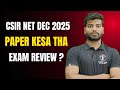 CSIR NET PHYSICS DEC 2025| EXAM REVIEW