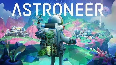 New Beginnings (Astroneer Episode 1)