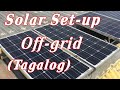 Solar Set-up off-grid Tagalog