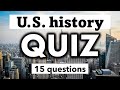 Us history quiz  15 questions  multiple choice test