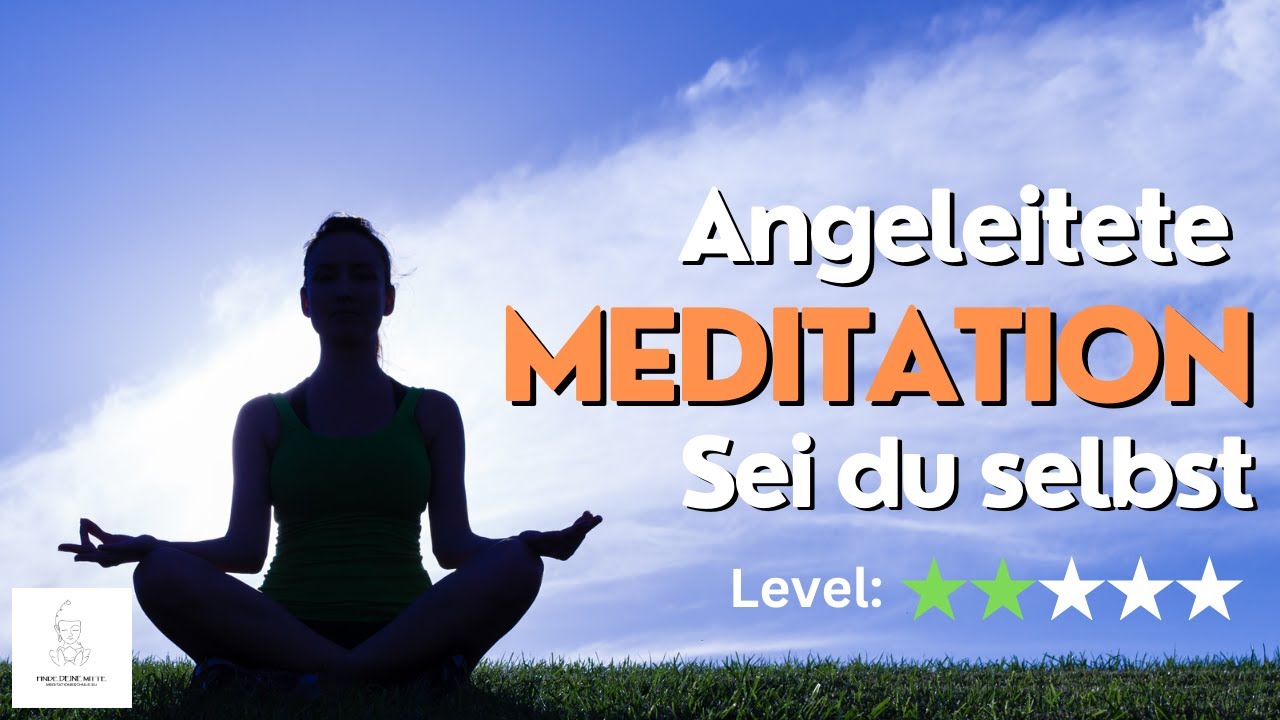 Finde deine Mitte: Eine "Sei du selbst" Meditation zur Entfaltung deiner Persönlichkeit.