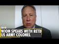 WION speaks with Retired US Army Officer Colonel Lawrence Sellin | Latest World English News