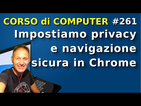 261 Come gestire le impostazioni di privacy e sicurezza in Chrome |Daniele Castelletti AssMaggiolina