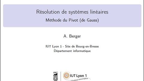 Résolution de systèmes linéaires : méthode du Pivot (de Gauss)