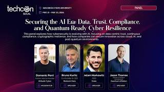 Securing the AI Era: Data, Trust, Compliance, and  Cyber Resilience | TechCon SoCal 2026 Panel