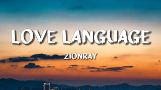 Zionray - Love Language (Lyrics)