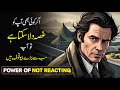 Power of not reacting urdu hindi  how to control your anger