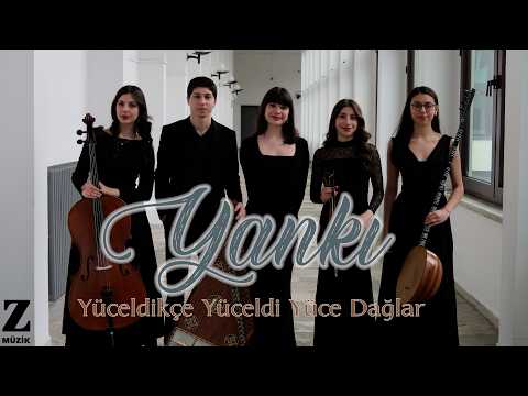 Yankı - Yüceldikçe Yüceldi Yüce Dağlar I 16'lık © 2026 Z Müzik