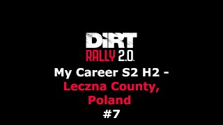 My Career S2 H2 - Leczna County, Poland #7 | Dirt Rally 2.0 | 2024