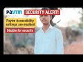Paytm Accessibility settings are enabled. Please disable them for security purposes problem Solve