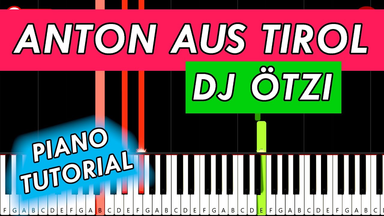 ANTON AUS TIROL ( DJ Ötzi ) 🎹 Piano Tutorial