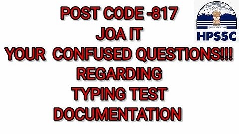JOA IT POST CODE- 817, CONFUSED QUESTIONS, TYPINGTEST, DOCUMENTATION, #HPSCC #BMGKAMIT