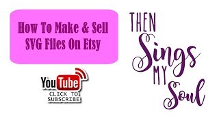 How to Make & Sell SVG Files For Etsy