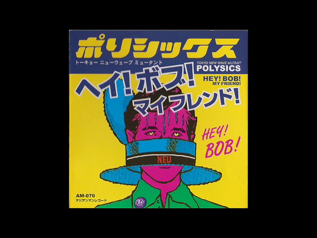 Polysics - Hey! Bob! My Friend! (2001) [Full Album] - YouTube