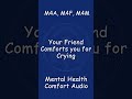 M4A | Your Friend Comforts you for Crying | Mental Health Comfort Audio