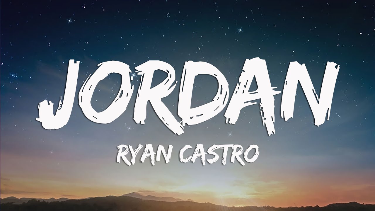 Ryan Castro - Jordan (Letra/Lyrics)