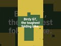 Birdy GT – your ticket to limitless possibilities