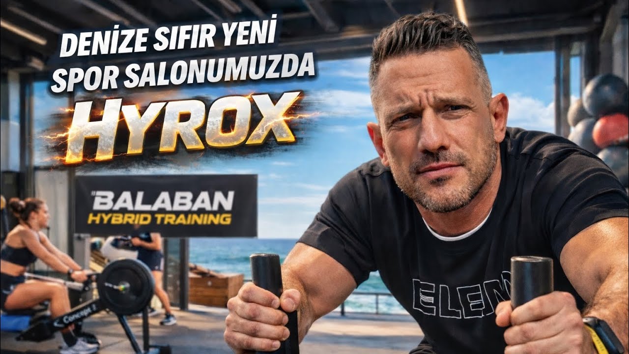 HYROX Nedir? Denize Sıfır Yeni Salonumuzda Balaban Ekibiyle İlk Antrenman!