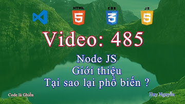 485 - Node JS - Giới Thiệu - Tại sao lại phổ biến ?