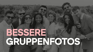 Bessere Gruppenfotos (5 Tipps) | JULIA × GIL