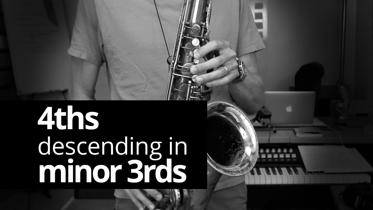 4ths In Minor 3rds Real Sax Daily 52 YouTube 4ths-in-minor-3rds-real-sax-daily-52-youtube