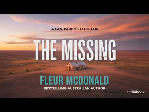 The Missing – Fleur McDonald | Mystery Thriller | Audiobook