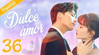 [Español] Dulce amor 36 | Amor loco, sueña sueños valientemente【2020 doramas en español】