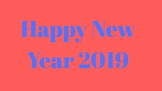 Happy New Year In Advance 2019 Happy New Year 2019 Wish You Happy New Year 2019 2019 New Year
