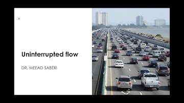 CVEN9422 Lecture week 7: uninterrupted flow