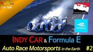 IndyCar &amp; Formula-E : Auto Race Motorsports in the Earth 2