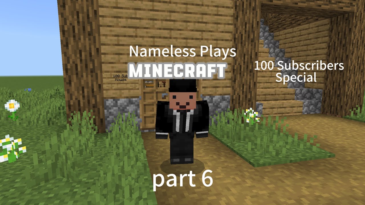 Nameless Plays Minecraft Part:6 building a house for my subscribers ...