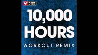 10,000 Hours (Workout Remix)