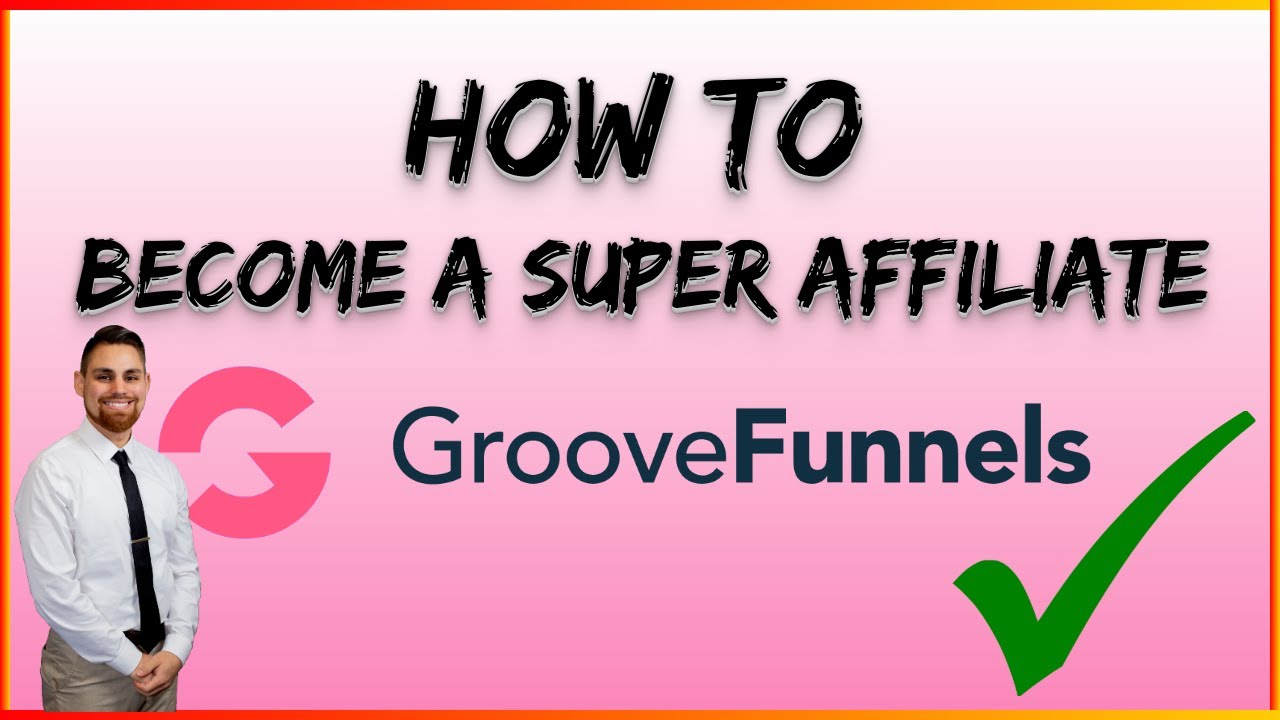 a GrooveFunnels Super Affiliate How To YouTube