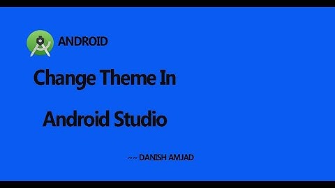 Change Theme In Android Studio | Tool Tips | Tutorial