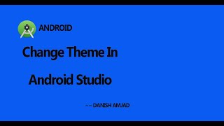 Change Theme In Android Studio | Tool Tips | Tutorial