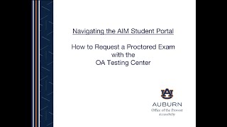 Student Tutorial - How to Request a Proctored Exam with OA