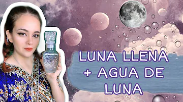 ¿Cómo cargar agua con la luna llena?