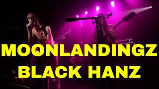 Moonlandingz BLACK HANZ. Filmed live @OSLO, Hackney