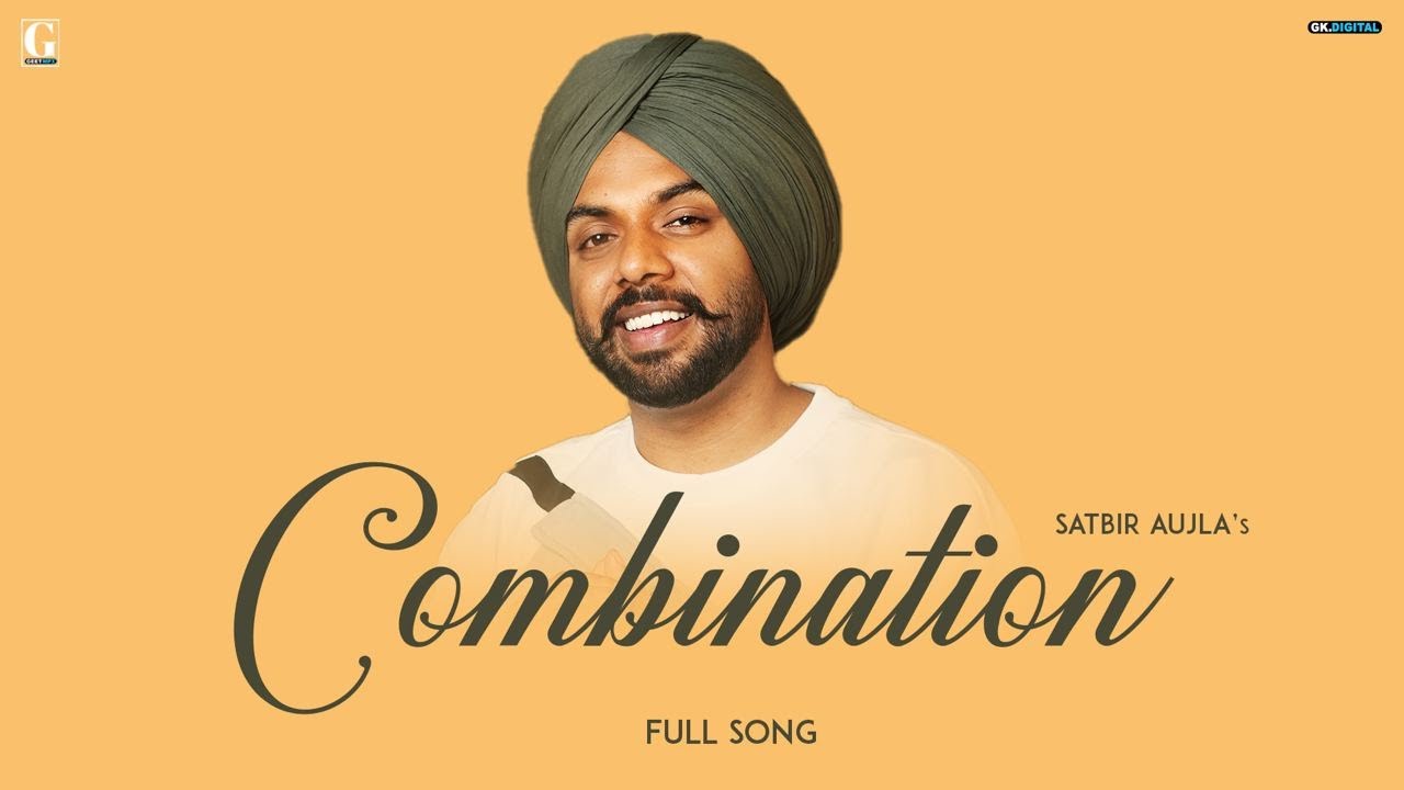 Combination: Satbir Aujla (Full Song) Latest Punjabi Songs 2023 | GK Digital | Geet MP3