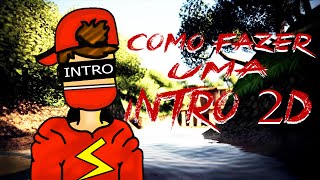 Como fazer uma intro 2d parte 1/2