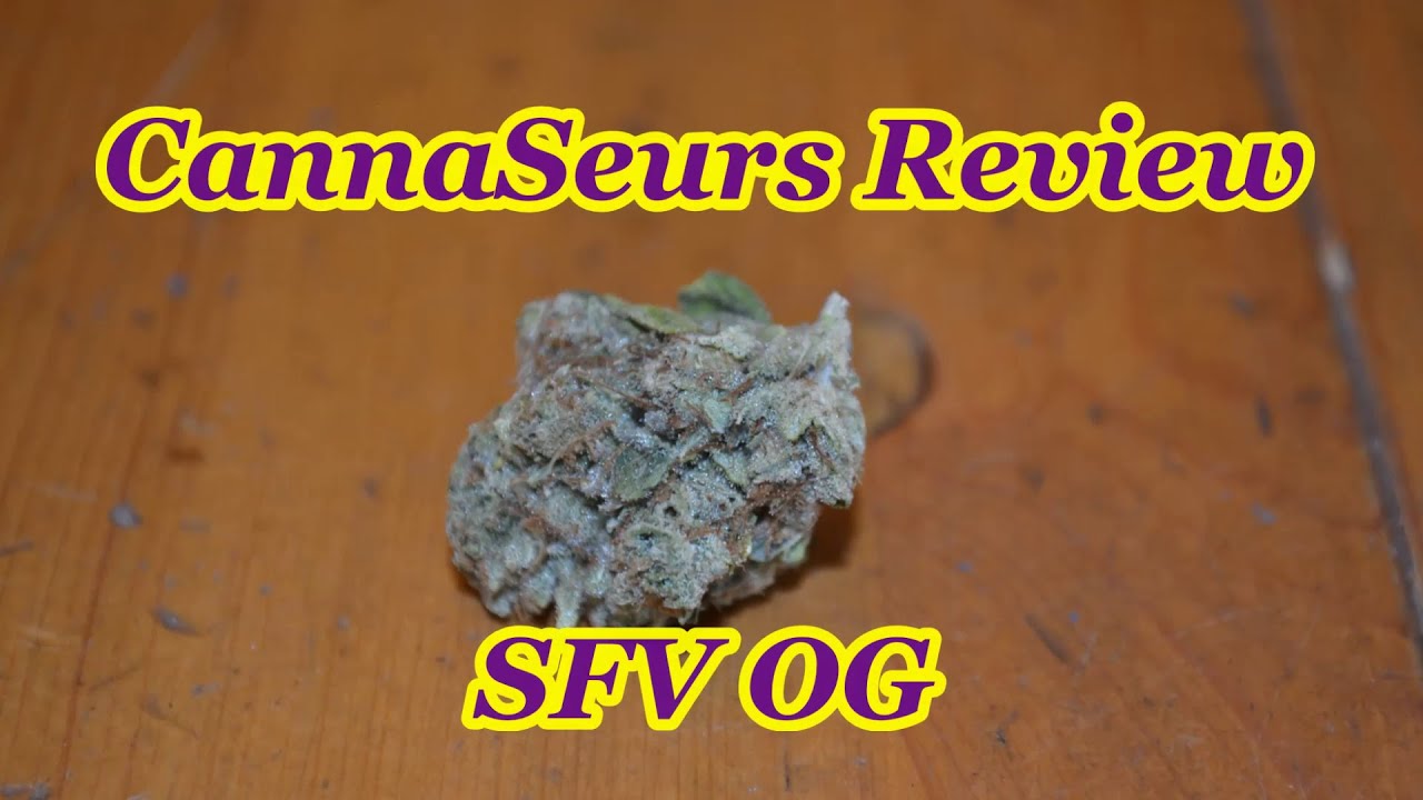 SFV OG 420 CannaSeurs Review