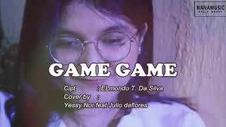GAME GAME Cover Yessy Nor feat Julio daflores (Lagu daerah Flores Timur / Lagu daerah Lamaholot)