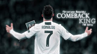 The Comeback King 👑 🐐 - Cristiano Ronaldo 「4K Edit 」