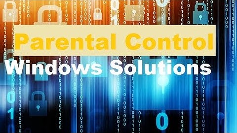 How to Add an Account and Set Up Parental Control in Windows 10