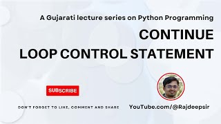 Python 035 : Continue Loop Control statement [Gujarati Language] #pythoningujarati #gtu #rajdeepsir