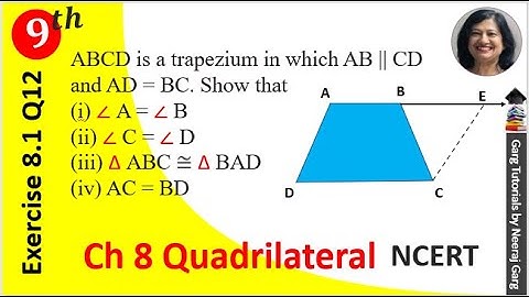 ABCD Is a Trapezium In Which AB Parallel to CD and AD=BC Show That | Class 9 Maths Ch 8 Ex 8.1 Q12