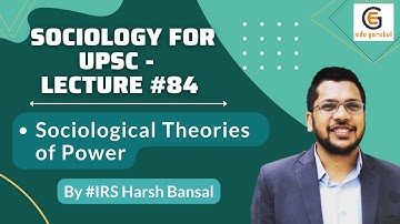 SOCIOLOGY  Lecture 84 -- Sociological Theories Of POWER  | By #IRS Harsh Bansal #upsc #ias