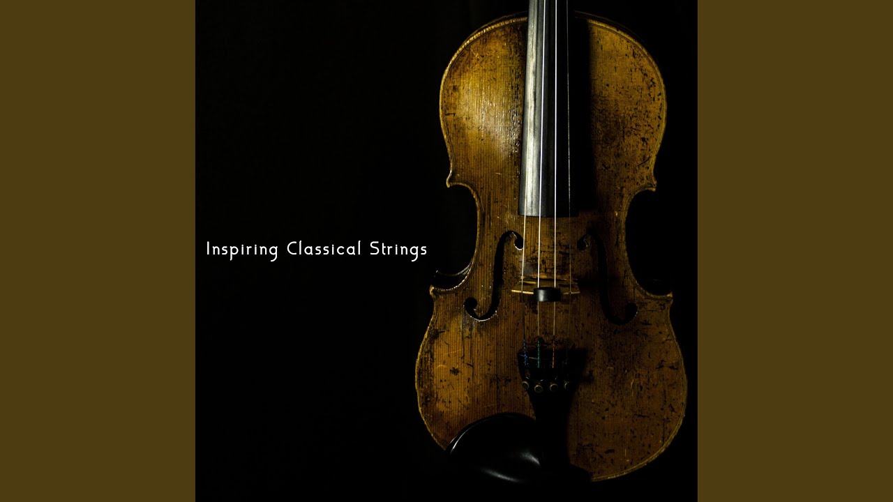 Watch Inspiring Classical Strings on YouTube Watch Inspiring Classical Strings on YouTube