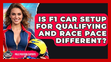 Is F1 Car Setup For Qualifying And Race Pace Different? - Pole Position Experts